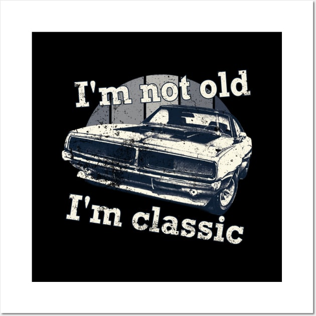 I'm Not Old I'm Classic Car Funny Retro Wall Art by Jose Luiz Filho